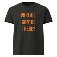 Who All Gon' Be There Oversized Tee